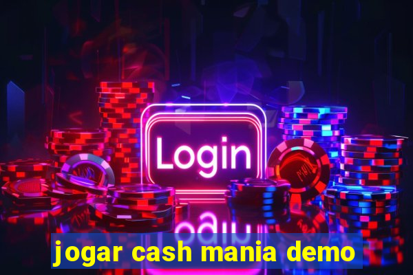 jogar cash mania demo